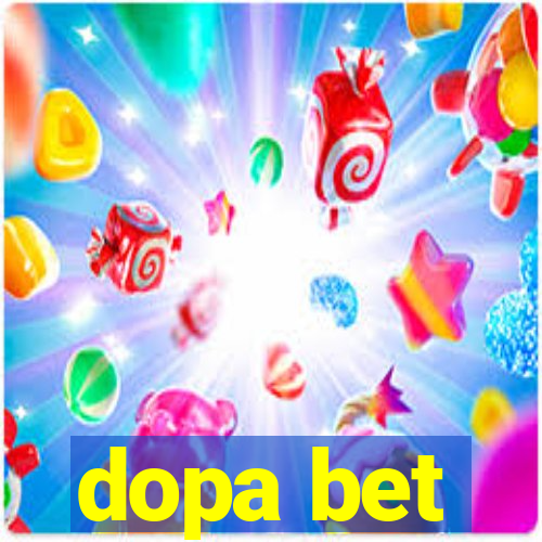 dopa bet